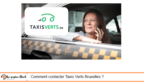 Joindre le service client Taxis Verts Bruxelles : Fiche de contact