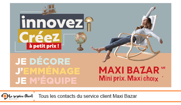 Tous les contacts du service client Maxi Bazar