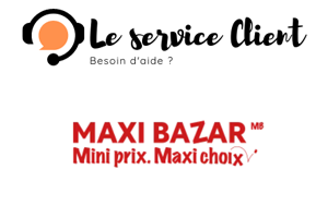 Tous les contacts du service client Maxi Bazar