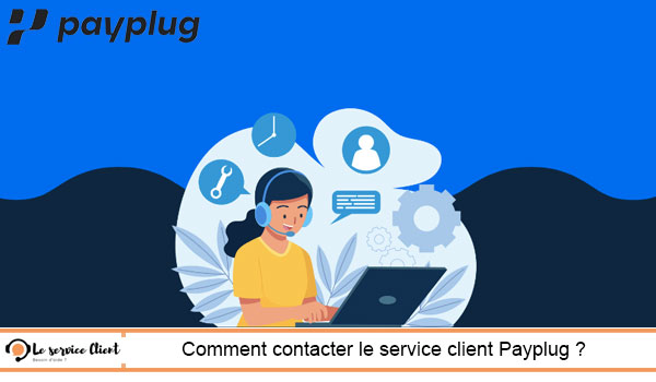 Comment joindre le support client Payplug ?