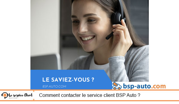 Entrer en contact avec le service client BSP Auto